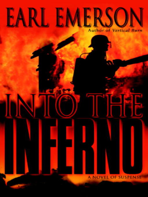 Title details for Into the Inferno by Earl Emerson - Available